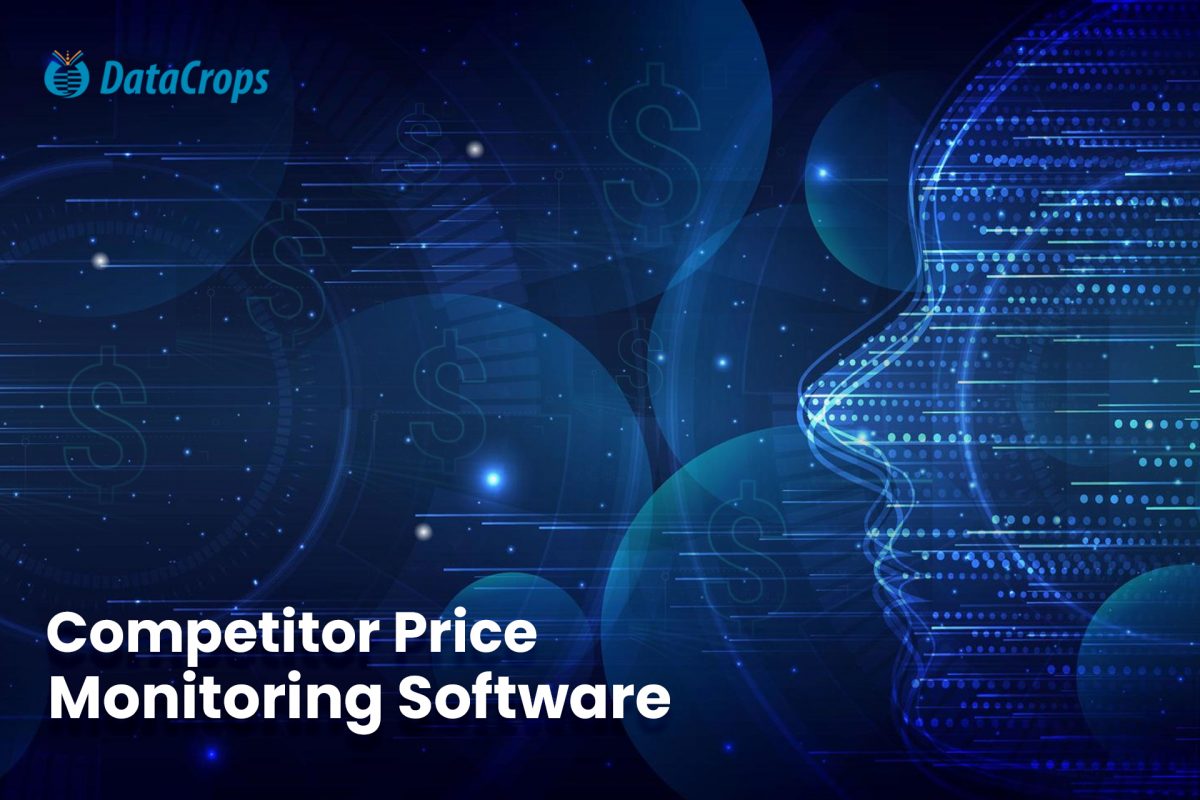 How Competitor Price Monitoring Software Helps You Stay Ahead of the Curve